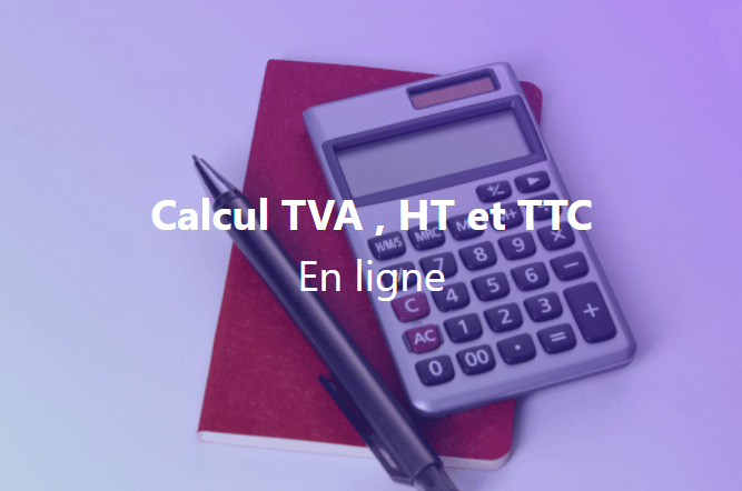 Calcul TVA , HT et TTC en ligne