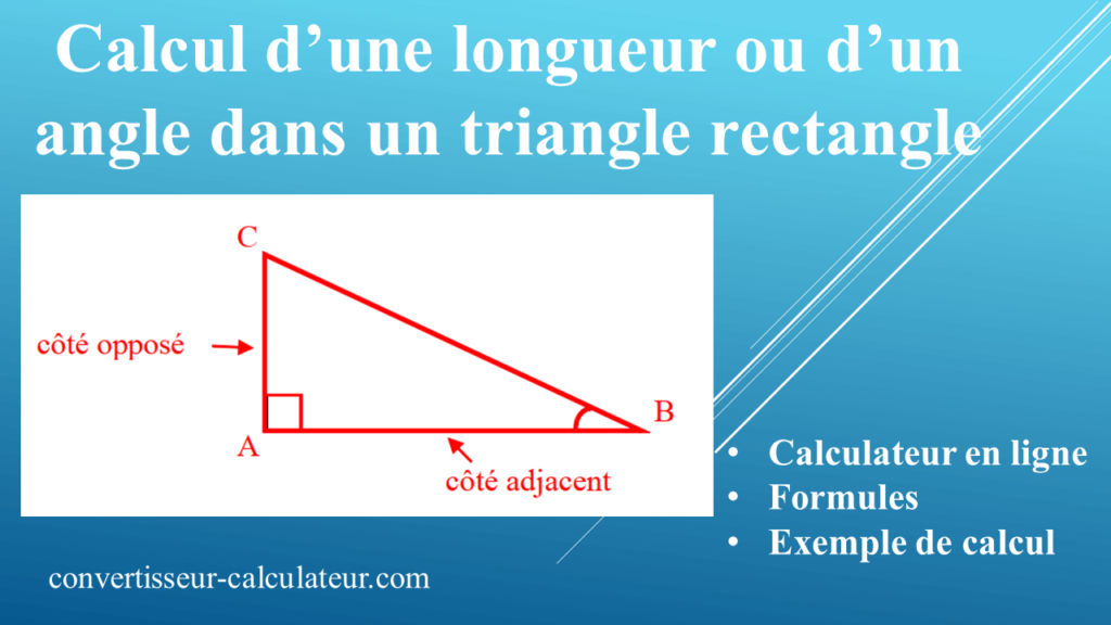 Triangle rectangle – calcul des angles et des longueurs