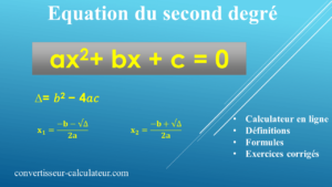 Equation du second degré : Définitions, résolution en ligne et exercices corrigés