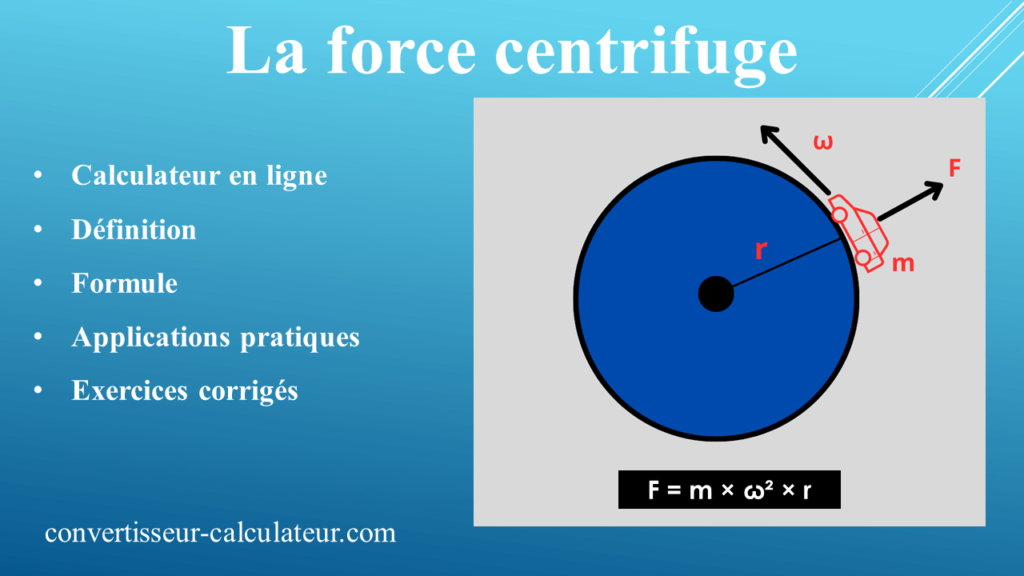 La force centrifuge formule et exercices corrigés